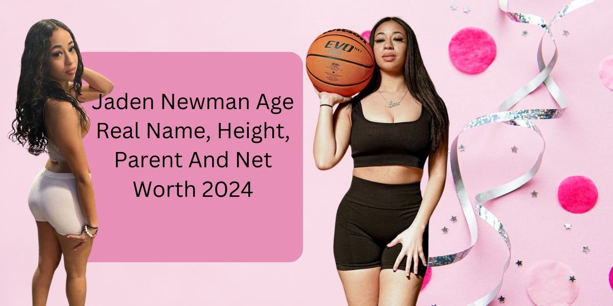 Jaden Newman Age Real Name, Height, Parent’s And Net Worth 2024